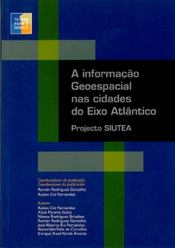 A informação Geoespacial nas cidades do Eixo Atlântico. Projecto Siutea (2007)