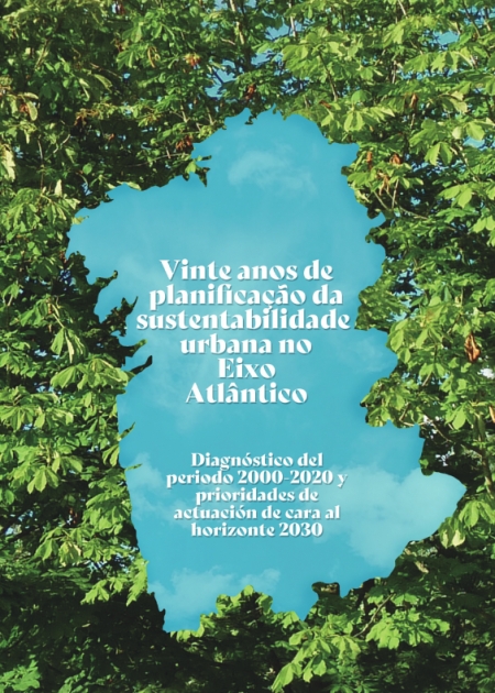 20 anos de planificação da sustentabilidade urbana do Eixo Atlântico