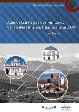Agenda Estratégica dos Territórios da Fronteira Interior/Transmontana 2030 (Agenda Estratégica Trasmontana, AET)