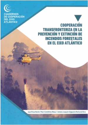 Cooperación Transfronteriza en la prevención y extinción de incendios forestales en el Eixo Atlántico