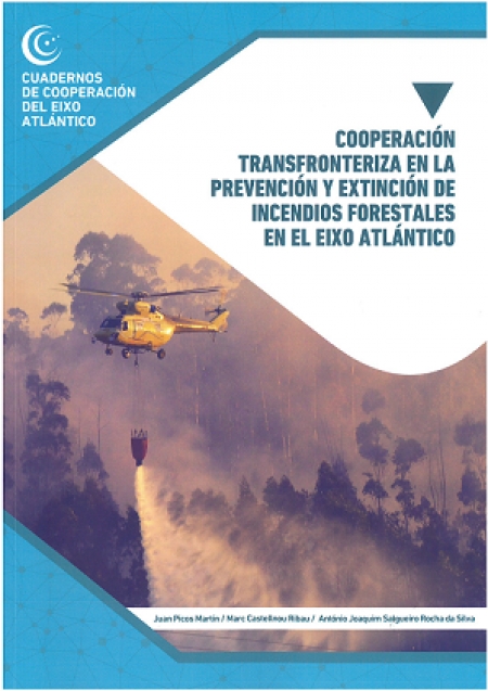 Cooperación Transfronteriza en la prevención y extinción de incendios forestales en el Eixo Atlántico