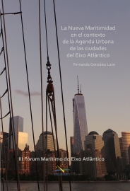 La nueva maritimidad en el contexto de la agenda urbana de las ciudades del Eixo Atlántico - Fernando Gonzalez Laxe
