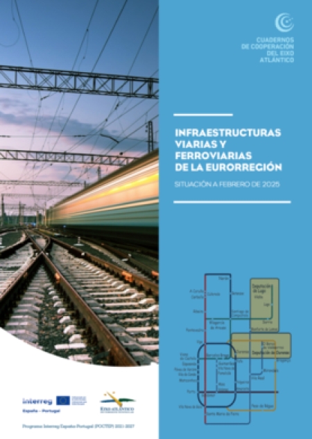 Infraestructuras viarias y ferroviarias de la Eurorregión. Situación a febrero de 2025