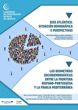 EIXO ATLÁNTICO: SITUACIÓN DEMOGRÁFICA E PERSPECTIVAS / ESTUDIO COMPARATIVO ENTRE LA SITUACIÓN DEMOGRÁFICA DE LA FRONTERA HISPANO PORTUGUESA Y EL ARCO MEDITERRÁNEO