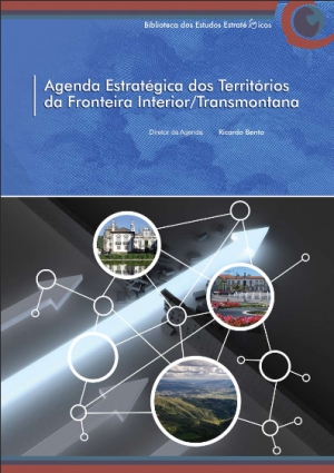 Agenda Estratégica dos Territórios da Fronteira Interior/Transmontana