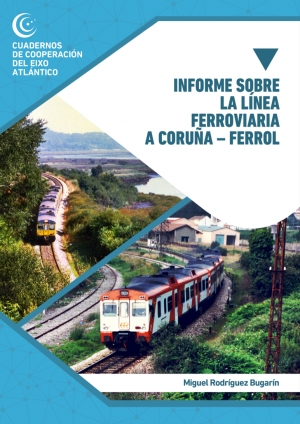 Informe sobre la línea ferroviaria A Coruña-Ferrol