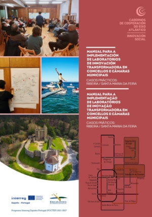 Manual para a implementación de laboratorios de innovación transformadora en Concellos e Cámaras Municipais. Casos prácticos: Ribeira e Santa Maria da Feira