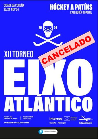 Cancelado o Torneio de Hóckey Patines do Eixo Atlântico que se ia celebrar na Corunha