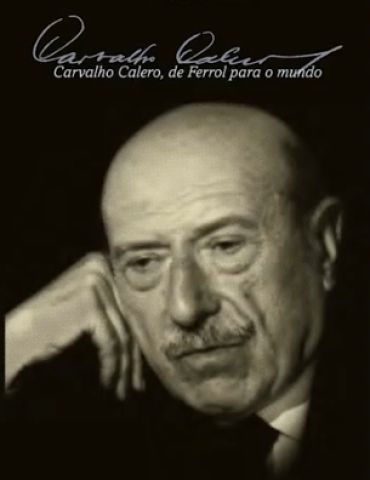Carvalho Calero, de Ferrol para o mundo